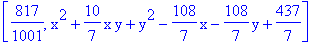 [817/1001, x^2+10/7*x*y+y^2-108/7*x-108/7*y+437/7]